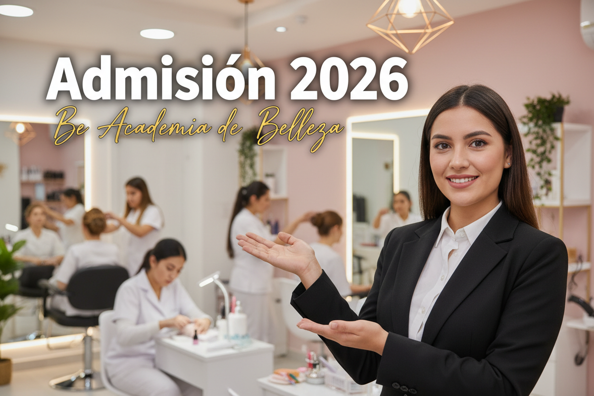 hermosa mujer en primer plano, preentando nuestra Academia de Belleza, deseo un titulo que diga  "Admisión 2026" y sub titulo Be Academia de Belleza que destaque, alguna alumnas parcticando peluqueria y manicure de fondo